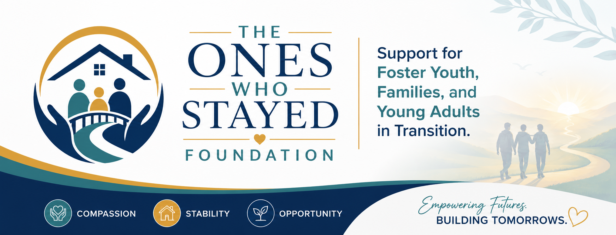 The Ones Who Stayed Foundation banner: support for foster youth, families, and young adults in transition.